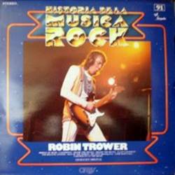 Robin Trower : Historia de la Música Rock, Vol.91